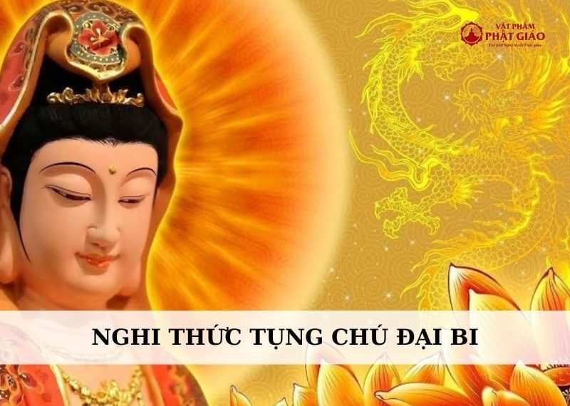 [TÌM HIỂU] Lời Nguyện Trước Khi Đọc Chú Đại Bi